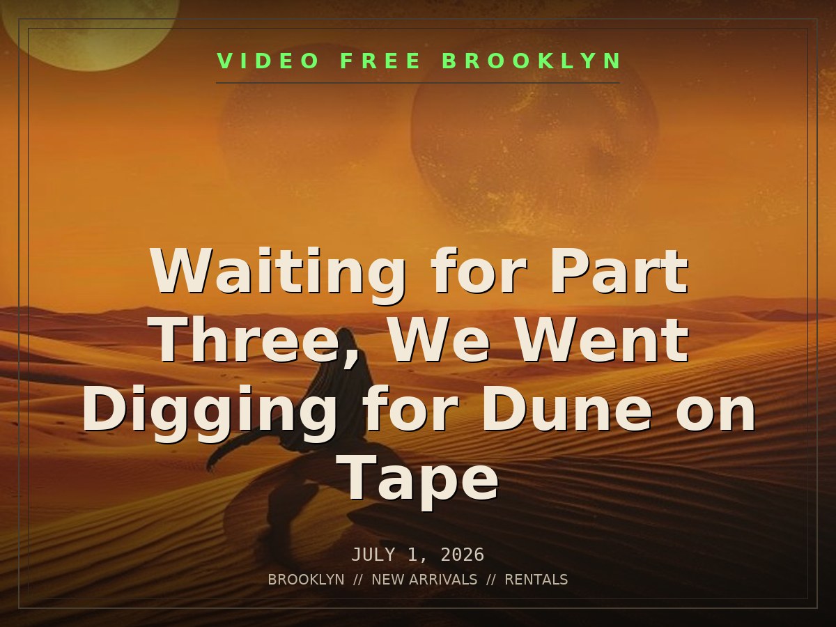 Waiting for Part Three, We Went Digging for Dune on Tape